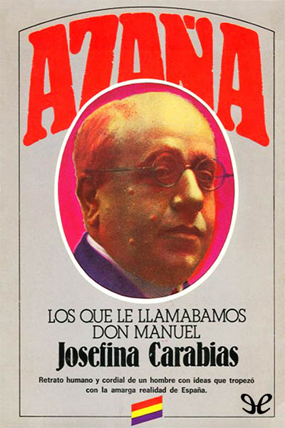 descargar libro Azaña. Los que le llamábamos Don Manuel