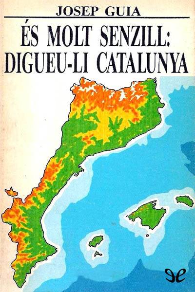 libro gratis És molt senzill: Digueu-li Catalunya