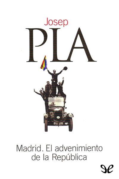 libro gratis Madrid. El advenimiento de la República