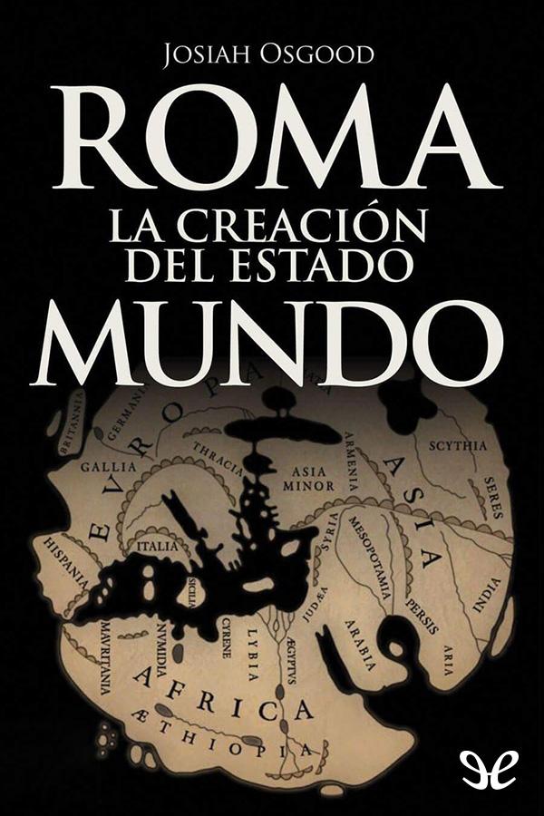 descargar libro Roma. La creación del estado Mundo