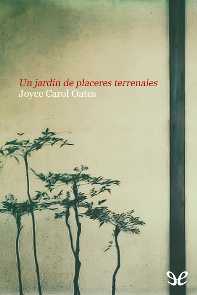 descargar libro Un jardín de placeres terrenales