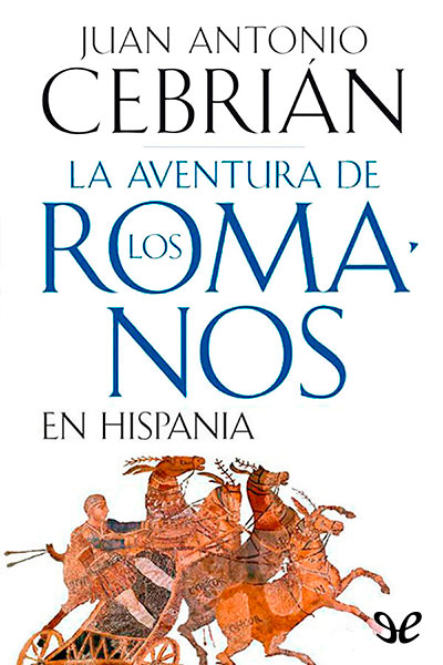 descargar libro La aventura de los romanos en Hispania