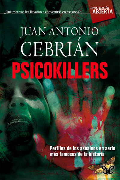 libro gratis Psicokillers. Perfiles de los asesinos en serie más famosos de la historia