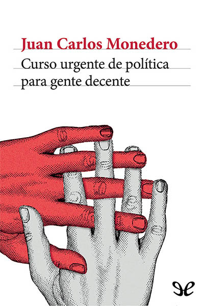 descargar libro Curso urgente de política para gente decente