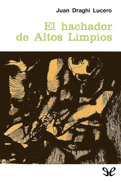 descargar libro El hachador de Altos Limpios