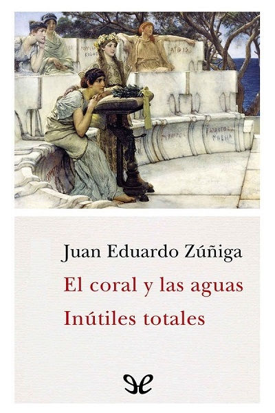 descargar libro El coral y las aguas - Inútiles totales