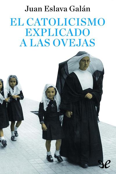 descargar libro El catolicismo explicado a las ovejas