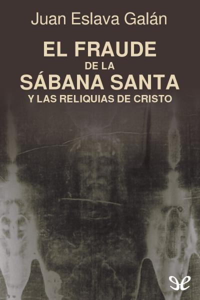 descargar libro El fraude de la Sábana Santa y las reliquias de Cristo