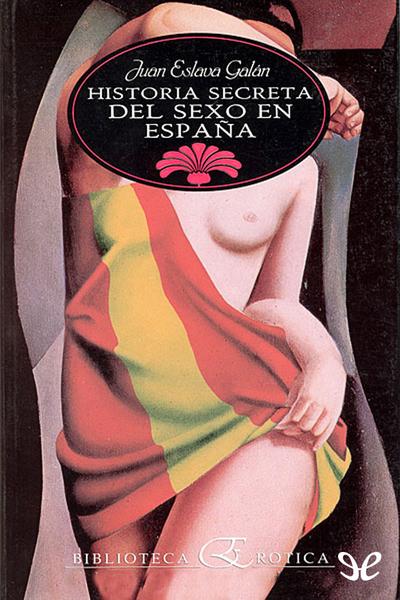 descargar libro Historia secreta del sexo en España