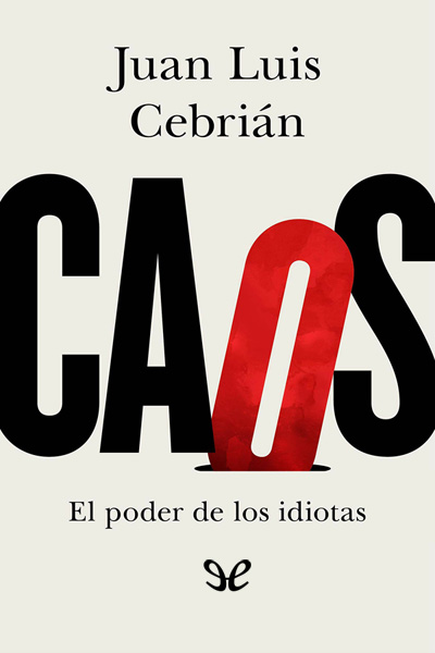 descargar libro Caos. El poder de los idiotas