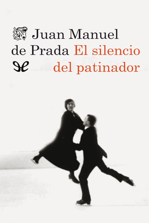 descargar libro El silencio del patinador (ed. rev. y ampl. 2010)