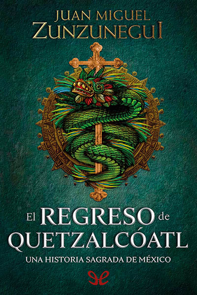 descargar libro El regreso de Quetzalcóatl