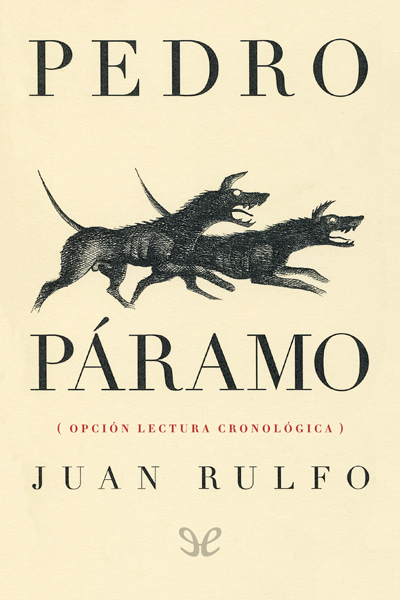 libro gratis Pedro Páramo (con opción de lectura cronológica)