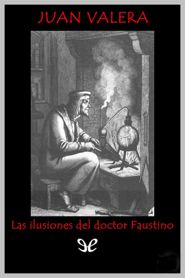 descargar libro Las ilusiones del doctor Faustino