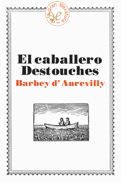 descargar libro El caballero Destouches