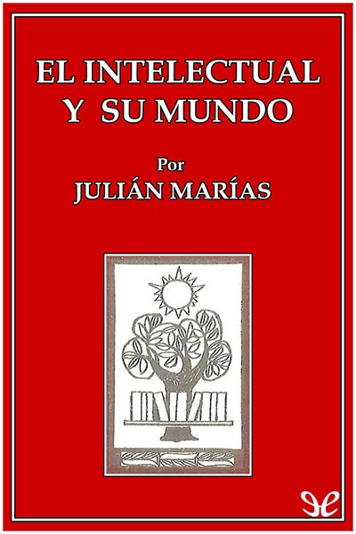 libro gratis El intelectual y su mundo