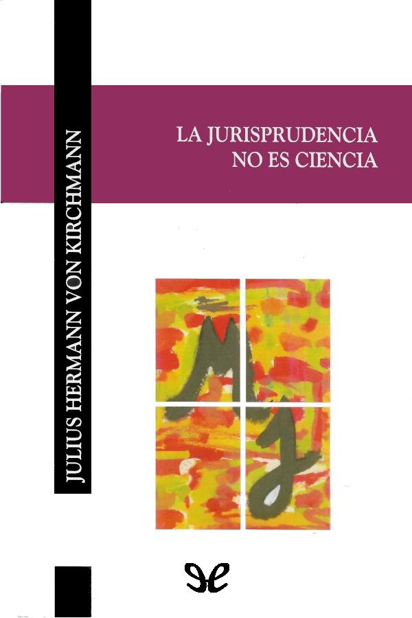 descargar libro La jurisprudencia no es ciencia