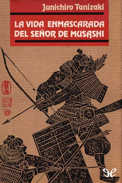 descargar libro La vida enmascarada del señor de Musashi