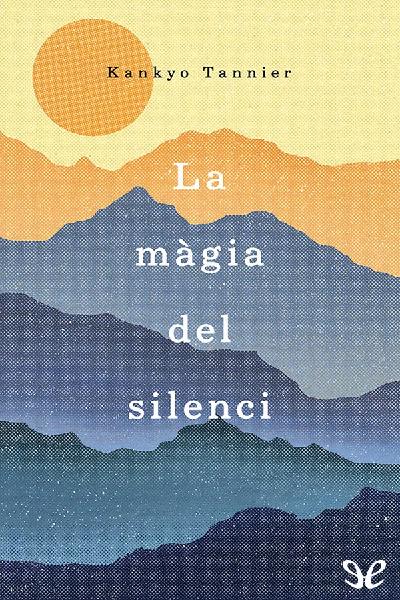 descargar libro La mgia del silenci