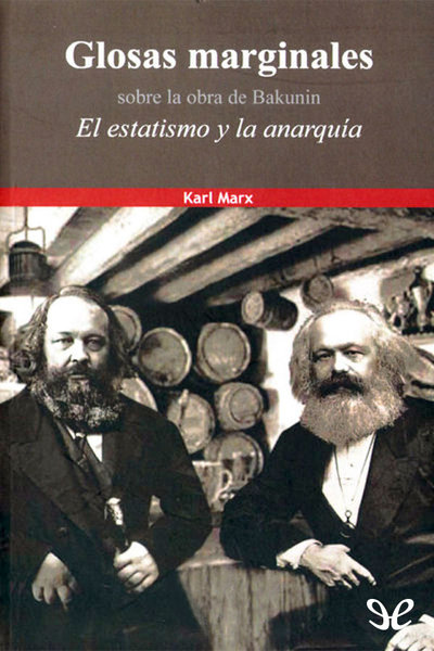 libro gratis Glosas marginales sobre la obra de Bakunin «El estatismo y la anarquía»