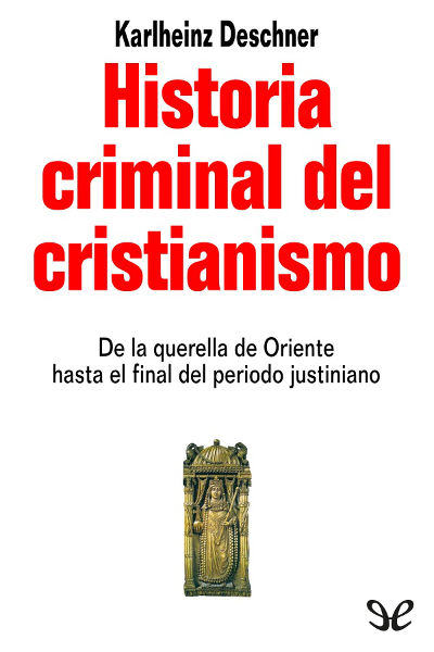 descargar libro Historia criminal del cristianismo. La Antigüedad tardía (II)