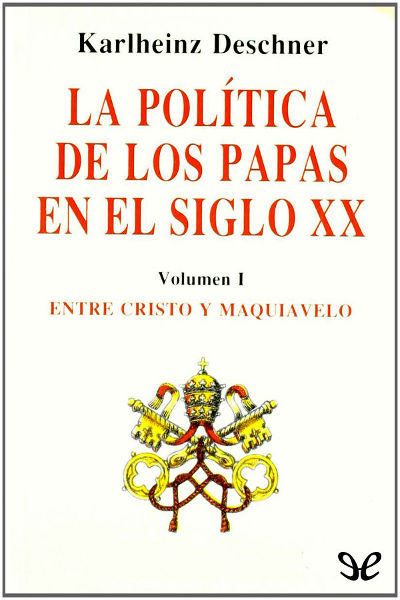 libro gratis La política de los papas en el siglo XX Vol. 1