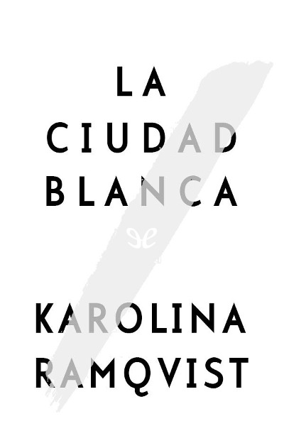 descargar libro La ciudad blanca