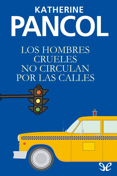 descargar libro Los hombres crueles no circulan por las calles