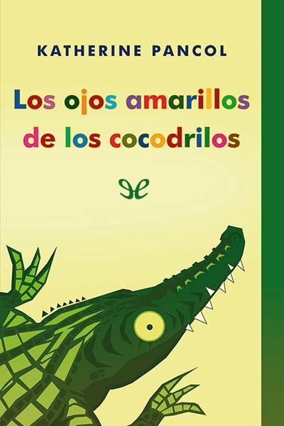 descargar libro Los ojos amarillos de los cocodrilos