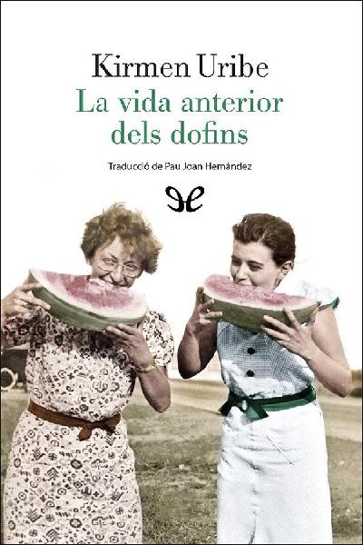 descargar libro La vida anterior dels dofins