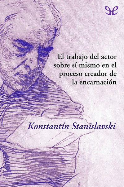 descargar libro El trabajo del actor sobre sí mismo en el proceso creador de la vivencia