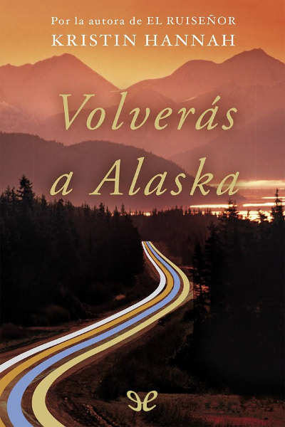 descargar libro Volverás a Alaska