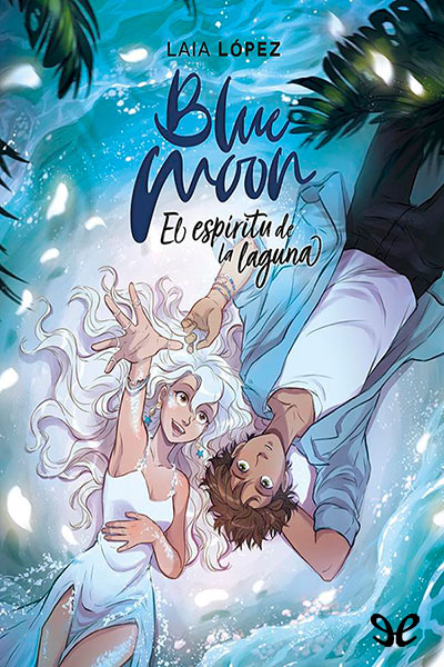 libro gratis Blue Moon. El espíritu de la laguna