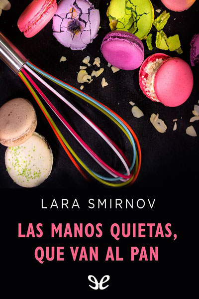 libro gratis Las manos quietas, que van al pan