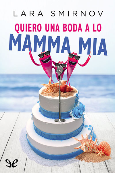 descargar libro Quiero una boda a lo Mamma Mia