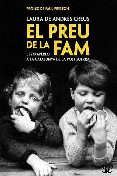 descargar libro El preu de la fam. Lestraperlo a la Catalunya de la postguerra