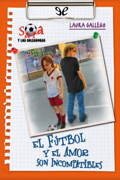 descargar libro El fútbol y el amor son incompatibles (Ilust. Alicia Guillén)