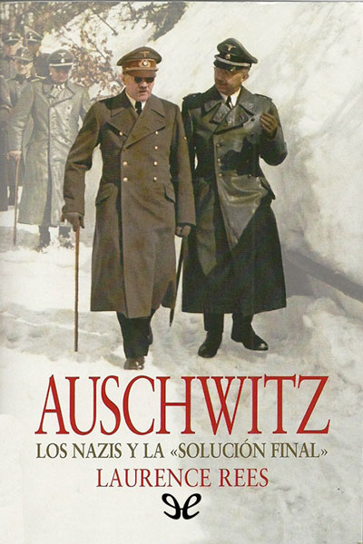 descargar libro Auschwitz: Los nazis y la solución final