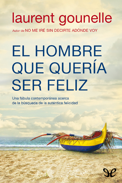 descargar libro El hombre que quería ser feliz