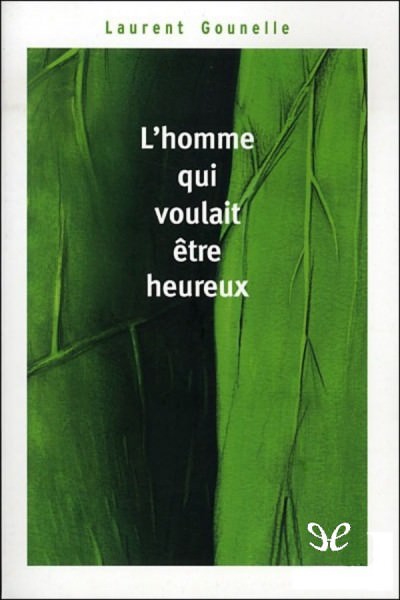 descargar libro Lhomme qui voulait être heureux