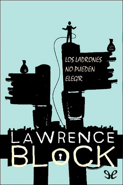 descargar libro Los ladrones no pueden elegir