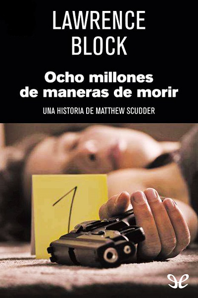 libro gratis Ocho millones de maneras de morir