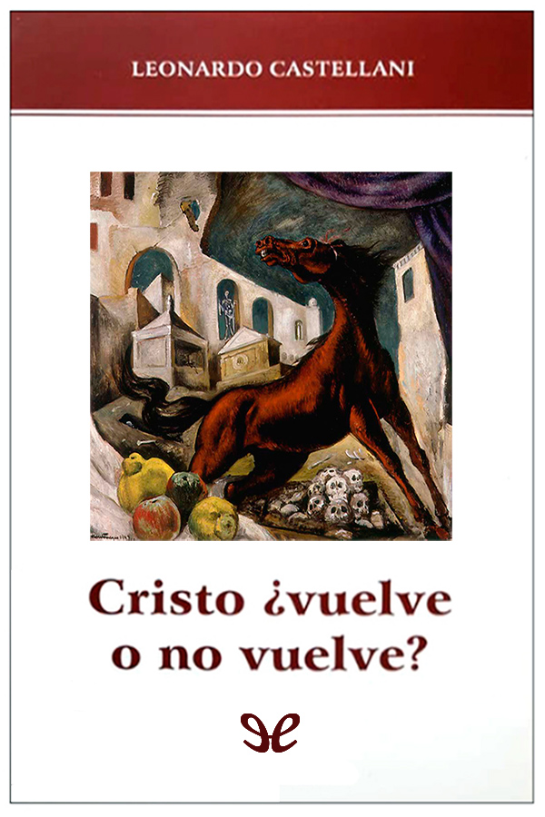 libro gratis Cristo ¿Vuelve o no vuelve? (3a. edic.)