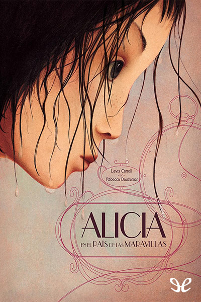 libro gratis Alicia en el País de las Maravillas (il. Rébecca Dautremer)