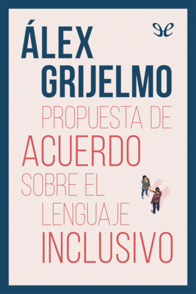 libro gratis Propuesta de acuerdo sobre el lenguaje inclusivo