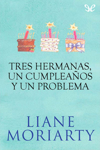 descargar libro Tres hermanas, un cumpleaños y un problema