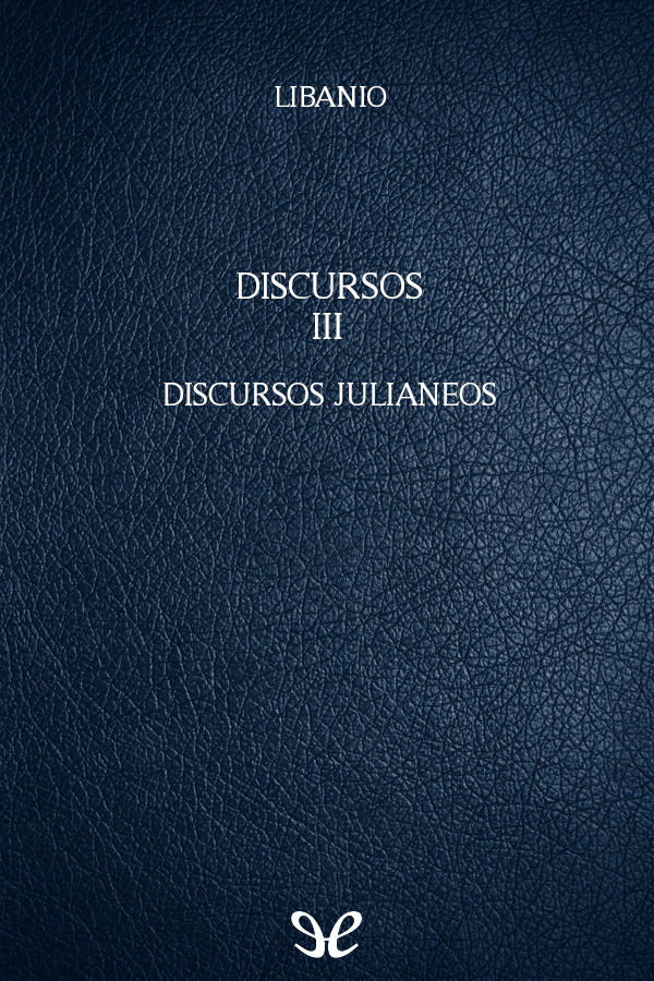 descargar libro Discursos III. Discursos julianeos