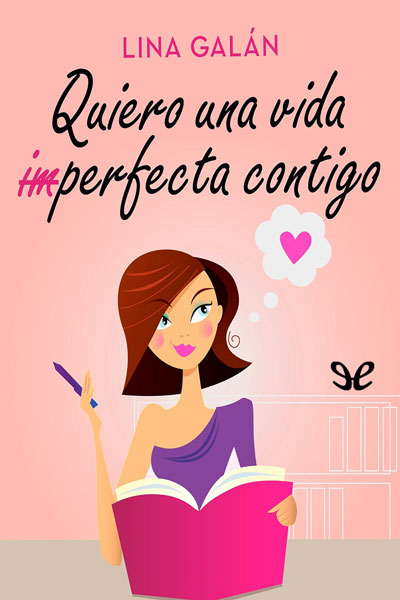 descargar libro Quiero una vida (im)perfecta contigo