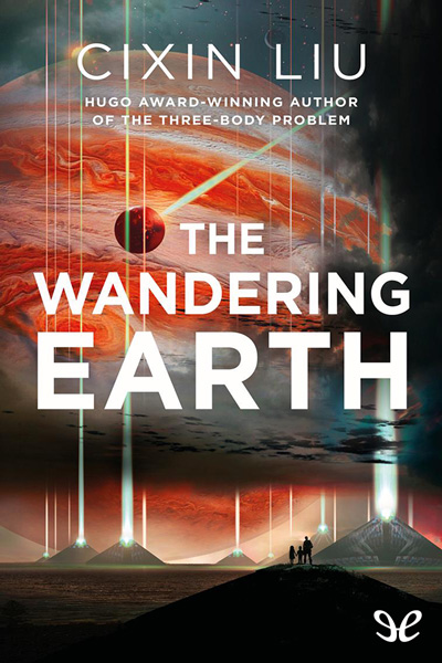 libro gratis The Wandering Earth. Short stories