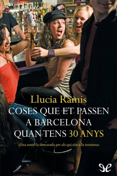 descargar libro Coses que et passen a Barcelona quan tens trenta anys